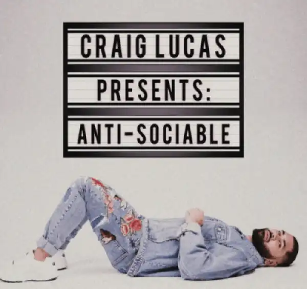 Craig Lucas - Anti-Sociable